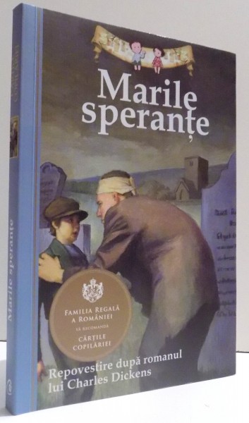 MARILE SPERANTE - repovestire dupa romanul lui CHARLES DICKENS , 2014