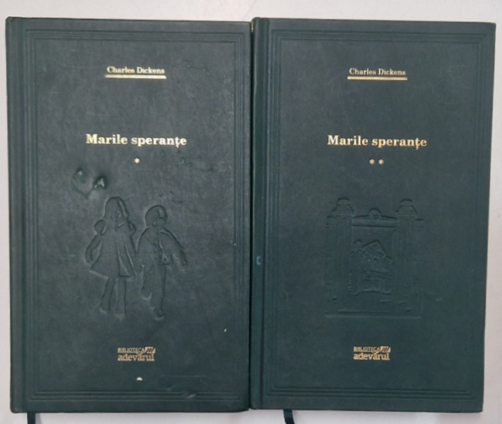 MARILE SPERANTE , VOLUMELE I - II de CHARLES DICKENS , 2008