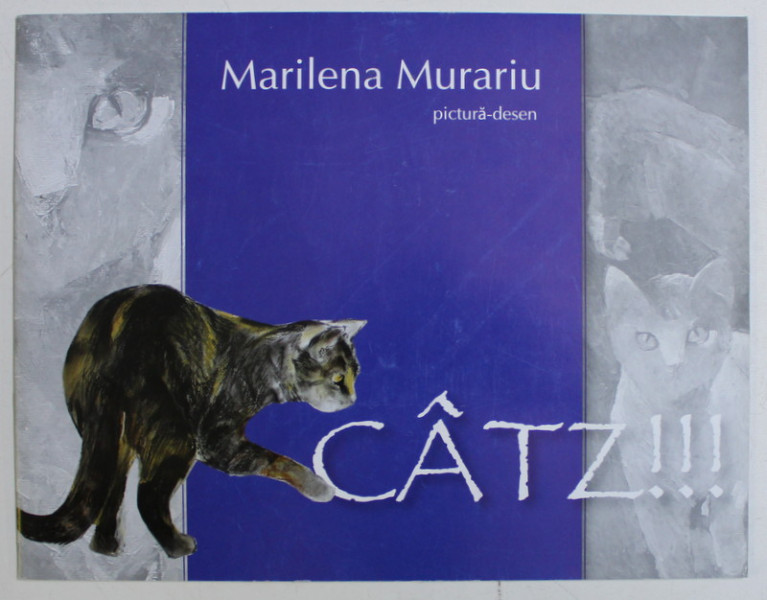 MARILENA MURARIU - PICTURA , DESEN - CATZ