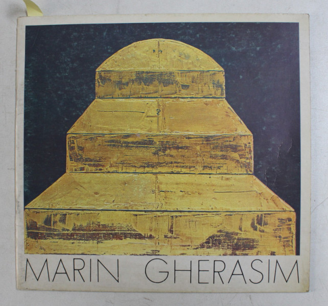 MARIN GHERASIM   ' DRUMUL  ' PICTURA 1973 - 1986 , CATALOG DE EXPOZITIE , SALA DALLES , IUNIE , 1986 , DEDICATIE*