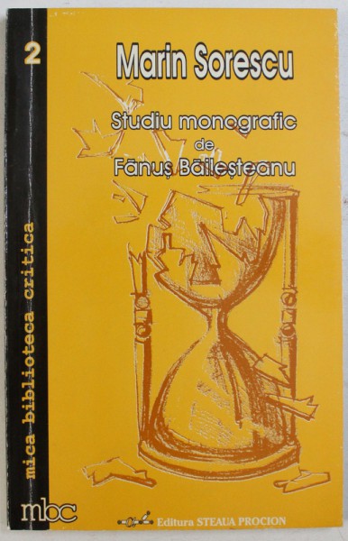 MARIN SORESCU - STUDIU MONOGRAFIC de FANUS BAILESTEANU , 1998 , DEDICATIE*