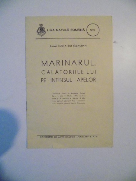 MARINARUL. CALATORIILE LUI PE INTINSUL APELOR de AMIRAL EUSTATZIU SEBASTIAN  1939