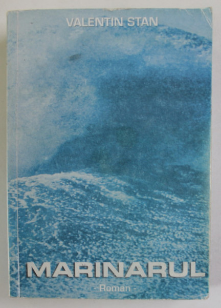 MARINARUL , roman de VALENTIN STAN , 2004 , DEDICATIE *
