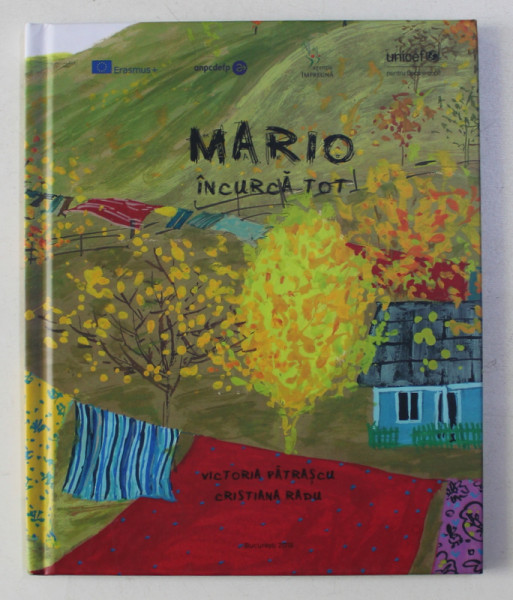 MARIO INCURCA TOT de VICTORIA PATRASCU , desene de CRISTIANA RADU , 2018