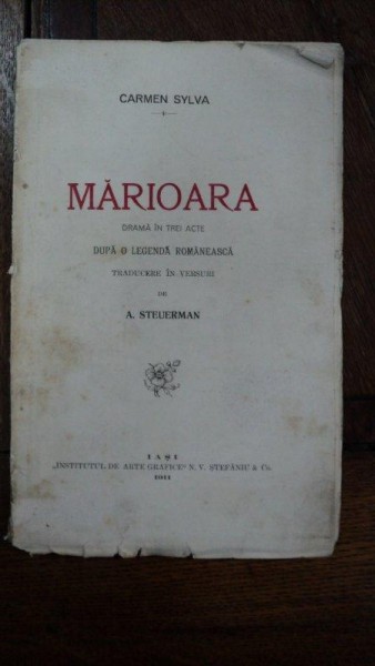 Marioara, drama in trei acte, Carmen Sylva, A. Steuerman, Iasi 1911