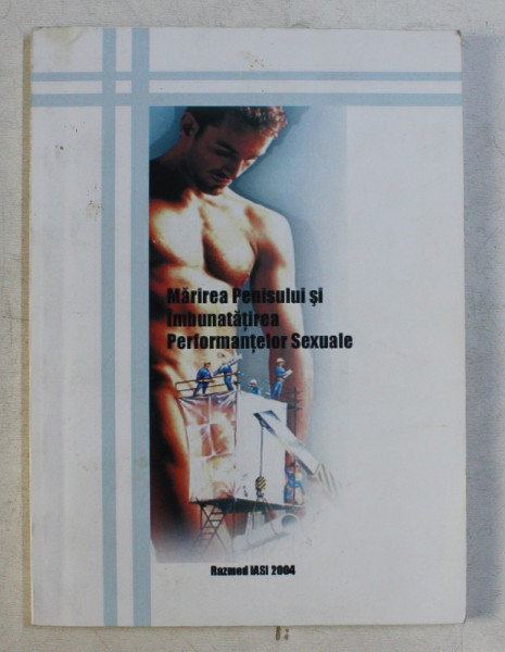 MARIREA PENISULUI SI IMBUNATATIREA PERFORMANTELOR SEXUALE , 2004