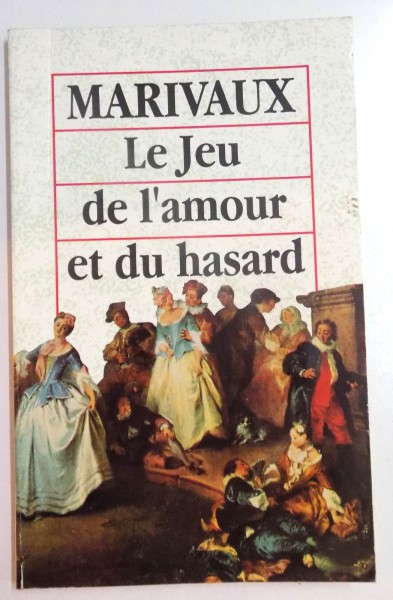 MARIVAUX, LE JEU DE L`AMOUR ET DU HASARD, 1994