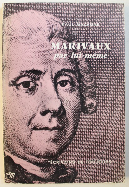 MARIVAUX PAR LUI MEME par PAUL GAZAGNE , 1966