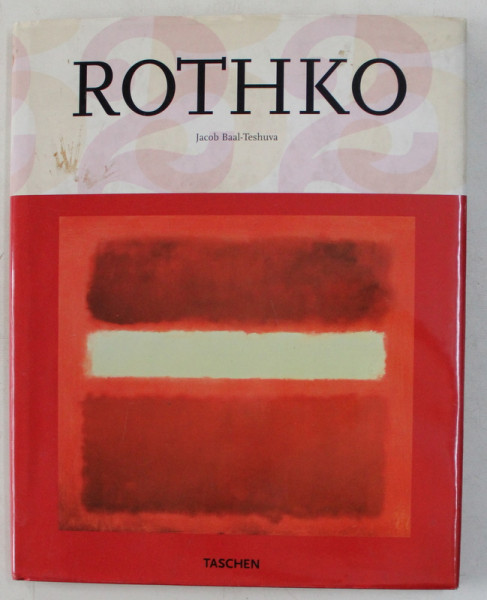MARK ROTHKO 1903-1970 , PICTURES AS DRAMA by JACOB BAAL TESHUVA , 2003