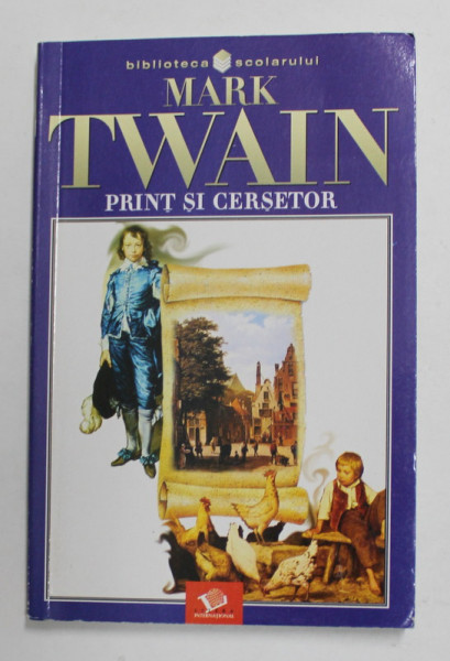 MARK TWAIN - PRINT SI CERSETOR , 2007 * MICI DEFECTE