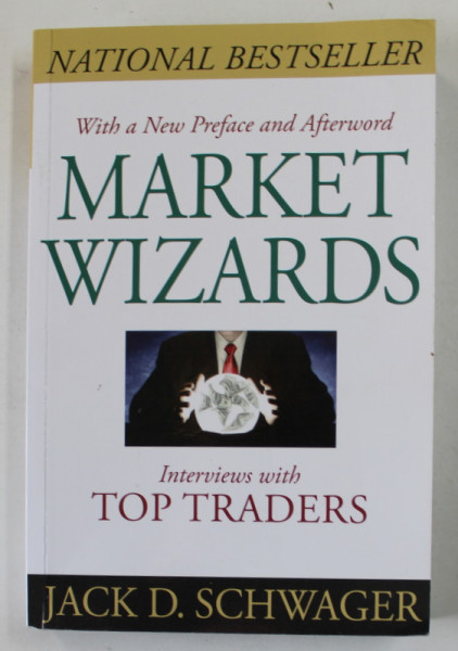 MARKET WIZARDS by JACK  D. SCHWAGER , INTERVIEWS WITH TOP TRADERS , 2012