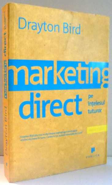 MARKETING DIRECT PE INTELESUL TUTUROR de DRAYTON BIRD , 2007