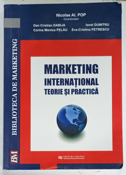 MARKETING INTERNATIONAL , TEORIE SI PRACTICA , coordonator NICOLAE AL . POP , 2011 , PREZINTA SUBLINIERI *