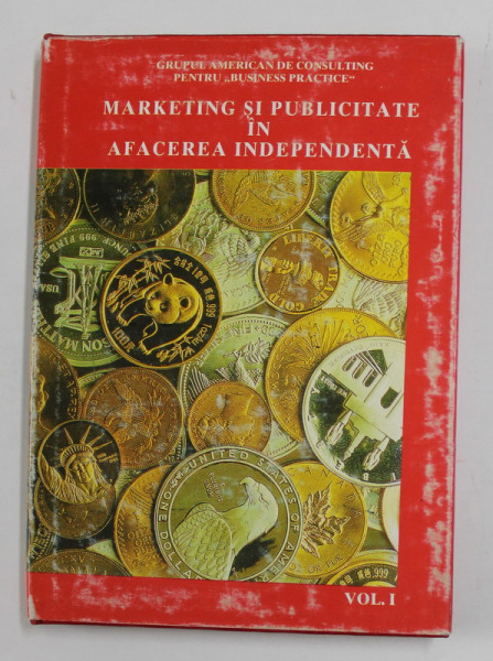 MARKETING SI PUBLICITATE IN AFACEREA INDEPENDENTA , VOLUMUL I , 1993