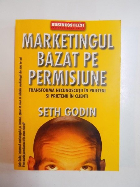 MARKETINGUL BAZAT PE PERMISIUNE de SETH GODIN, 1999