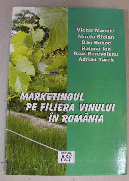 MARKETINGUL PE FILIERA VANTULUI IN ROMANIA de VICTOR MANOLE ...ADRIAN TUREK , 2005