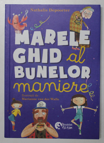 MARLE GHID AL BUNELOR MANIERE de NATHALIE DEPOORTER , ilustratii de MARIANNE VAN DER WALLE , 2020