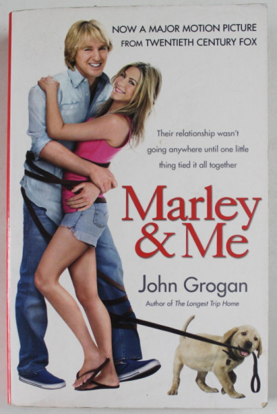MARLEY and ME by JOHN GROGAN , LIFE AND LOVE WITH THE WORLD 'S WORST DOG , 2009