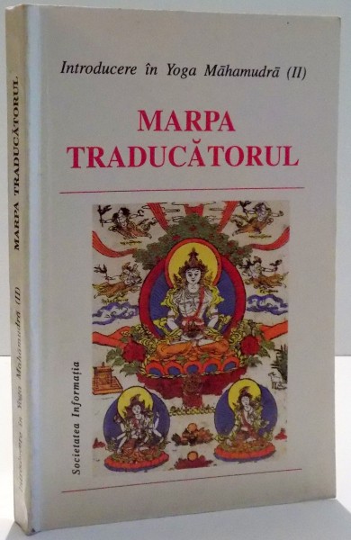 MARPA TRADUCATORULUI de TSANG NYON HERUKA , VOL II , 1994