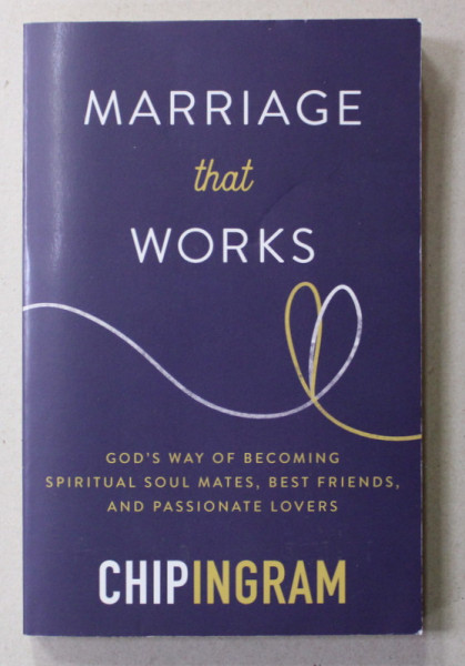 MARRIAGE THAT WORKS by CHIP INGRAM , 2020