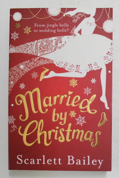 MARRIED BY CHRISTMAS by SCARLETT BAILEY , 2012
