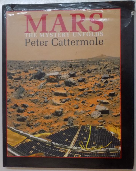 MARS , THE MISTERY UNFOLDS by PETER CATTERMOLE , 2001