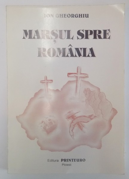 MARSUL SPRE ROMANIA de ION GHEORGHIU , ,  2000