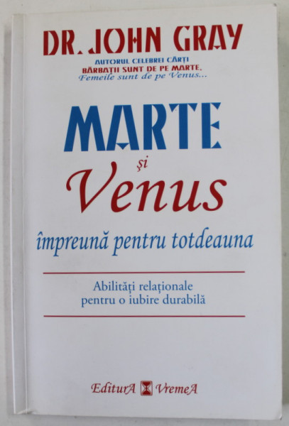 MARTE SI VENUS IMPREUNA PENTRU TOTDEAUNA de DR. JOHN GRAY , 2009