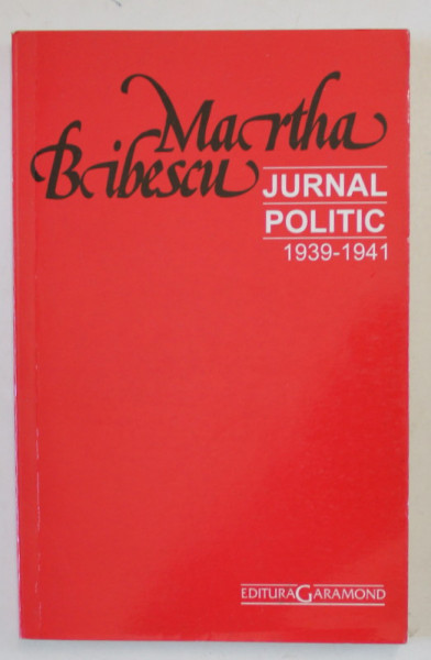 MARTHA BIBESCU , JURNAL POLITIC 1939 -1941 , ANII '90