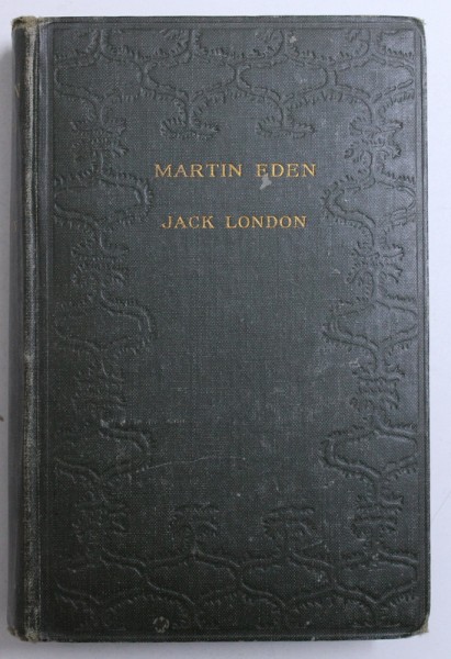 MARTIN EDEN by JACK LONDON , 1910