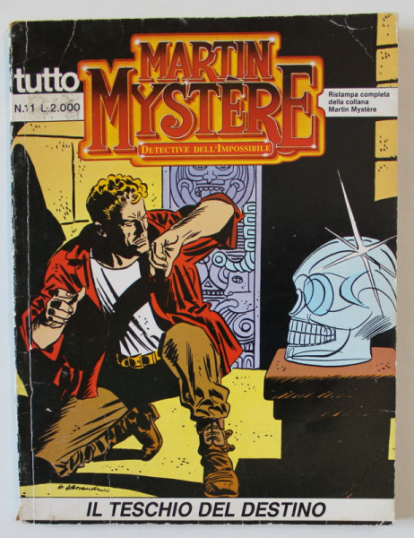MARTIN MYSTERE , DETECTIVE DELL ' IMPOSSIBLE - no. 11 , IL TESCHIO DES DESTINO , BENZI DESENATE IN LIMBA ITALIANA , 1989