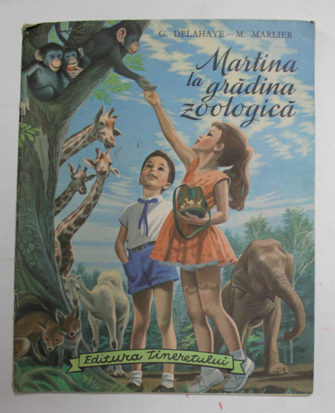 MARTINA  LA GRADINA ZOOLOGICA de G. DELAHAYE si M. MARLIER , 1967