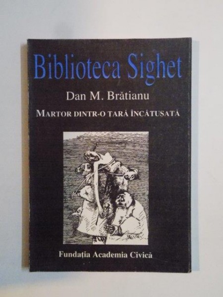 MARTOR DINTR-O TARA INCATUSATA de DAN M. BRATIANU 1996