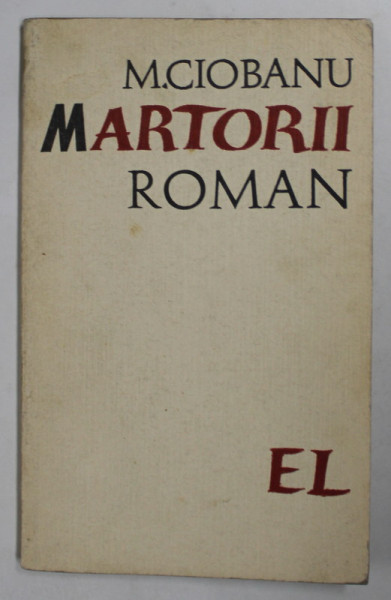 MARTORII , roman de M. CIOBANU , 1968, DEDICATIE *
