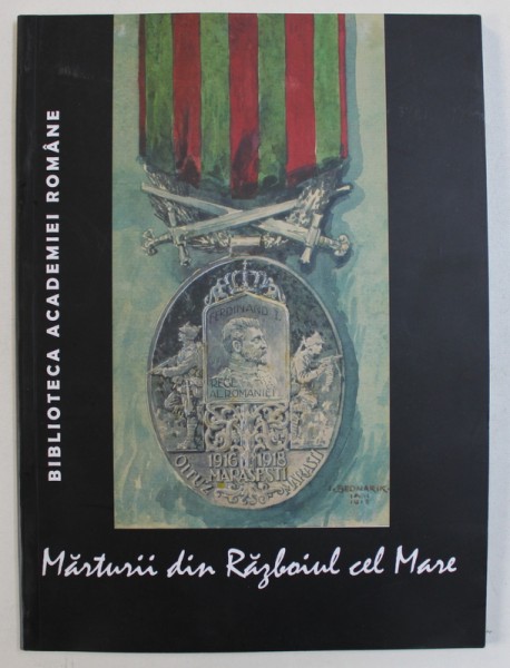 MARTURII DIN RAZBOIUL CEL MARE - GRAFICA DIN COLECTIILE CABINETULUI DE STAMPE AL BIBLIOTECII ACADEMIEI ROMANE - CATALOG DE EXPOZITIE de CATALINA MACOVEI  , 5 - 31 OCTOMBRIE  , 2017