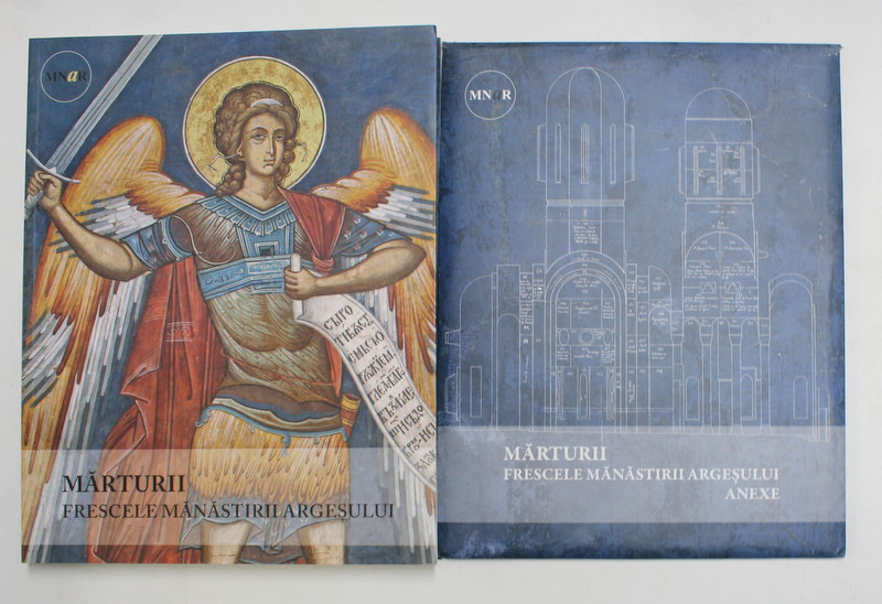 MARTURII , FRESCELE MANASTIRII ARGESULUI / ANEXE , 2013