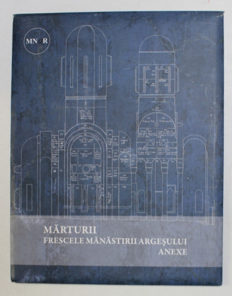 MARTURII - FRESCELE MANASTIRII ARGESULUI - ANEXE , EXPOZTIE 6 DEC. 2012 - 26 MAI 2013