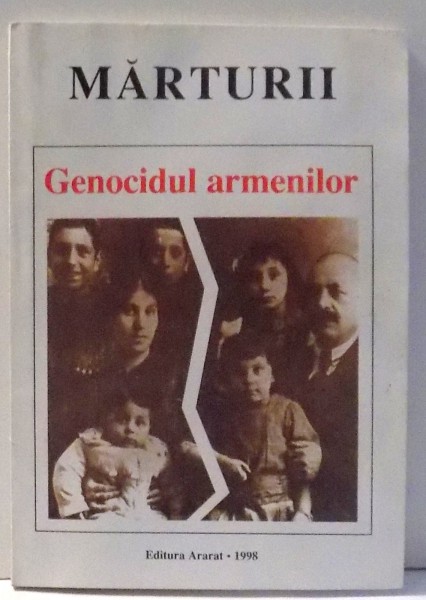MARTURII , GENOCIDUL ARMENILOR de MIHAI STEPAN CAZAZIAN , 1998