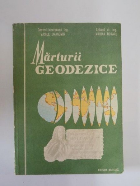 MARTURII GEODEZICE de VASILE DRAGOMIR , MARIAN ROTARU , 1986