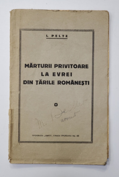 Marturii Privitoare la Evrei din Tarile Romanesti de I. Peltz, Perioada Interbelica *Dedicatie