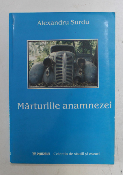 MARTURIILE ANAMNEZEI de ALEXANDRU SURDU , 2014