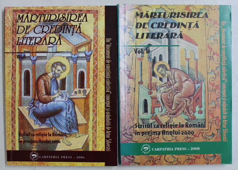 MARTURISIREA DE CREDINTA LITERARA  - SCRISUL CA RELIGIE LA ROMANI IN PREAJMA ANULUI 2000 , VOLUMELE I - II ,