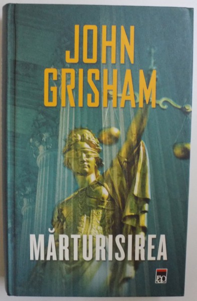 MARTURISIREA de JOHN GRISHAM , 2011