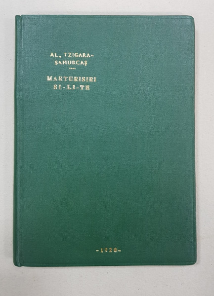 MARTURISIRI SI-LI-TE-AL. TZIGARA-SAMURCAS - BUCURESTI, 1920 *DEDICATIE