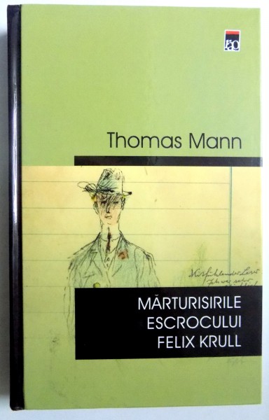 MARTURISIRILE ESCROCULUI FELIX KRULL de THOMAS MANN , 2003