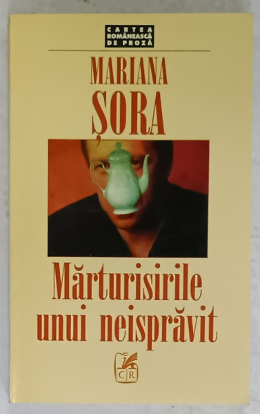 MARTURISIRILE UNUI NEISPRAVIT de MARIANA SORA , 1999