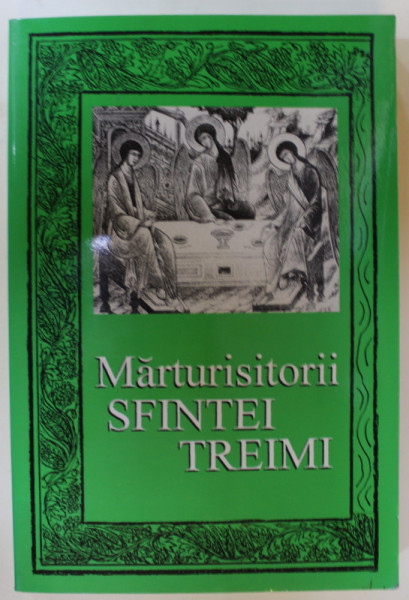 MARTURISITORII SFINTEI TREIMI de ARHIMANDRITUL FELIX DUBNEAC , 1997