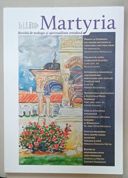 MARTYRIA , REVISTA DE TEOLOGIE SI SPIRITUALITATE ORTODOXA , NR. 1 , 2023