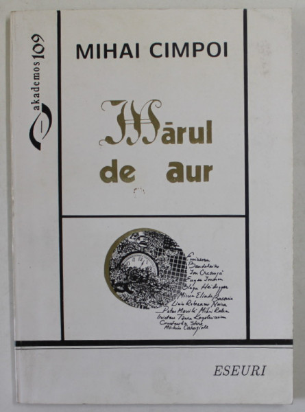 MARUL DE AUR , VALORI ROMANESTI IN PERSPECTIVA EUROPEANA de MIHAI CIMPOI , 1998 , DEDICATIE *