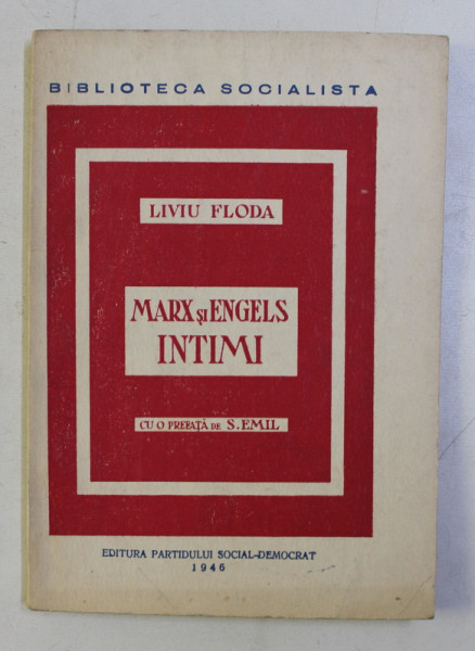 MARX SI ENGELS INTIMI - NOTE SI ASPECTE DIN SCRISORILE SCHIMBATE INTRE EI de LIVIU FLODA , 1946